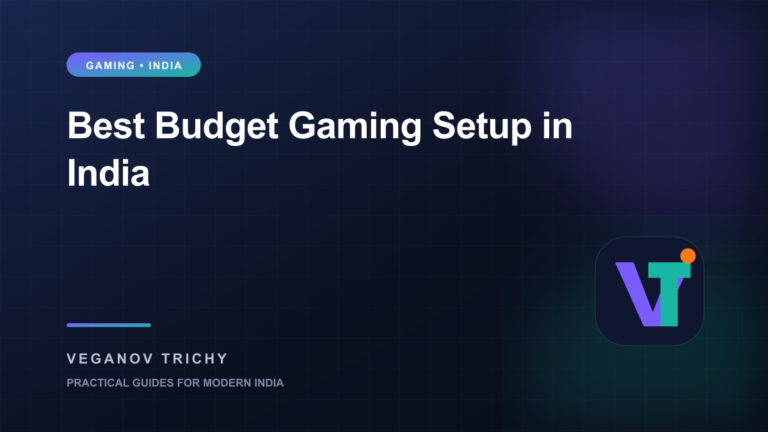 Best Budget Gaming Setup in India: PC, Console and Mobile Essentials — Veganov Trichy