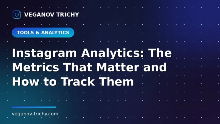 Instagram Analytics Metrics Guide - Veganov Trichy