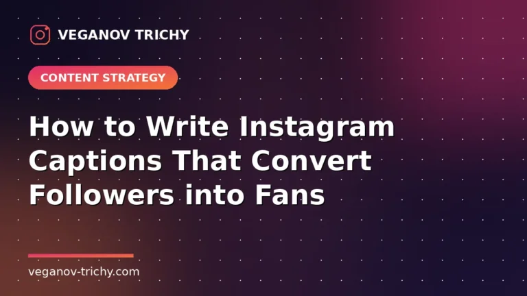 Instagram Captions That Convert - Veganov Trichy
