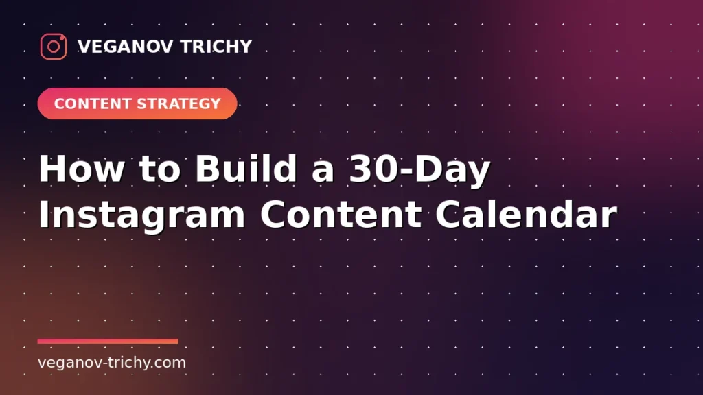 30-Day Instagram Content Calendar - Veganov Trichy