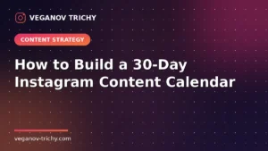 30-Day Instagram Content Calendar - Veganov Trichy