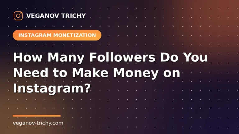 How Many Followers to Make Money on Instagram - Veganov Trichy
