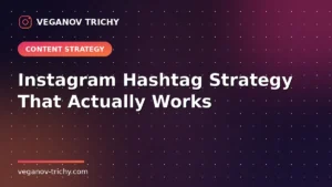 Instagram Hashtag Strategy - Veganov Trichy