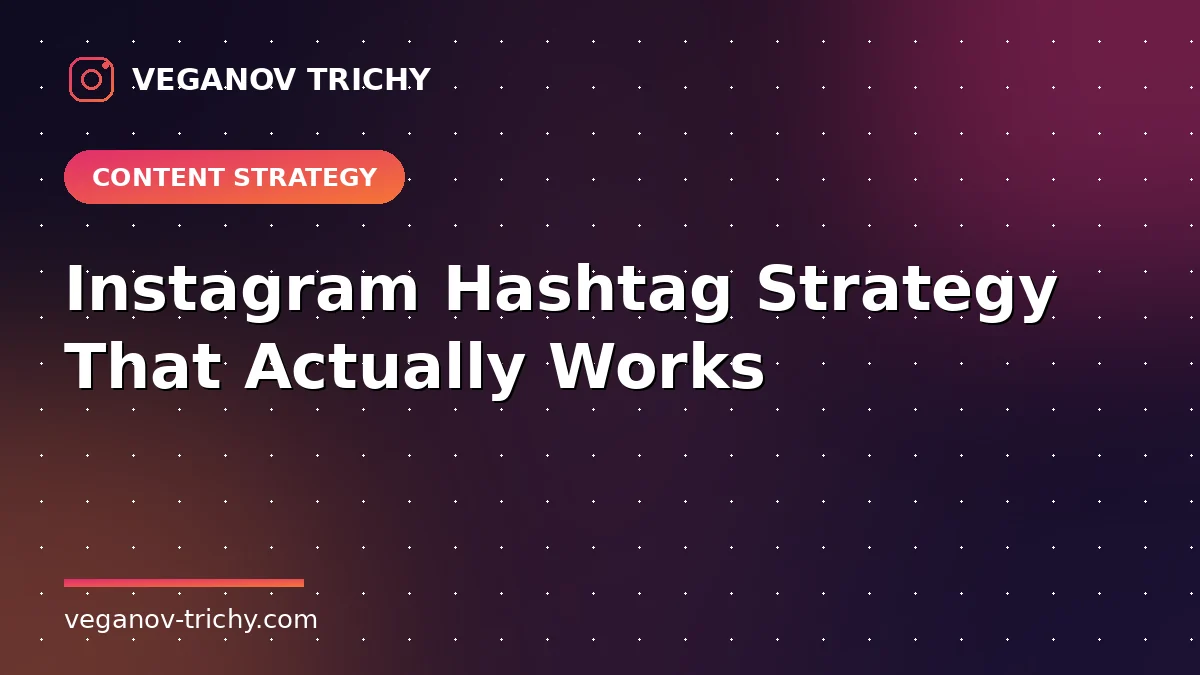 Instagram Hashtag Strategy - Veganov Trichy
