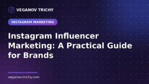 Instagram Influencer Marketing Guide - Veganov Trichy