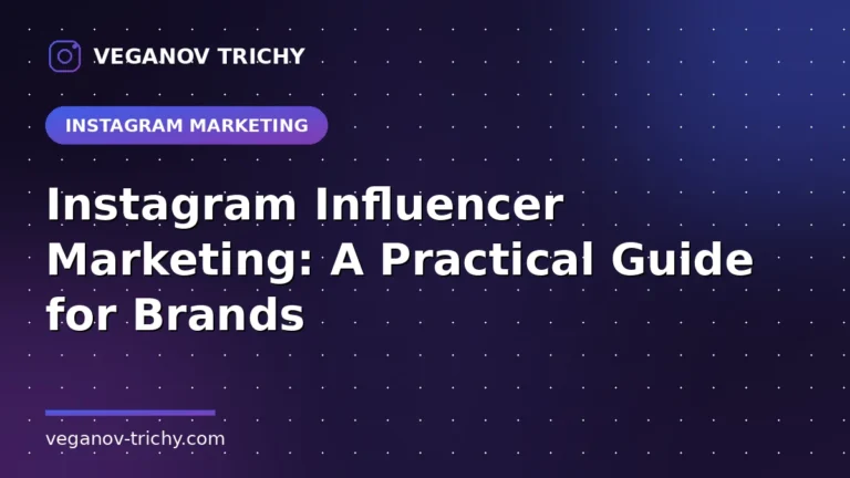 Instagram Influencer Marketing Guide - Veganov Trichy