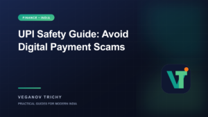 UPI Safety Guide: How to Avoid Digital Payment Scams in India — Veganov Trichy
